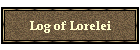 Log of Lorelei